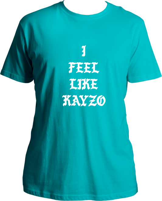 I Feel Like Kayzo Unisex T-Shirts