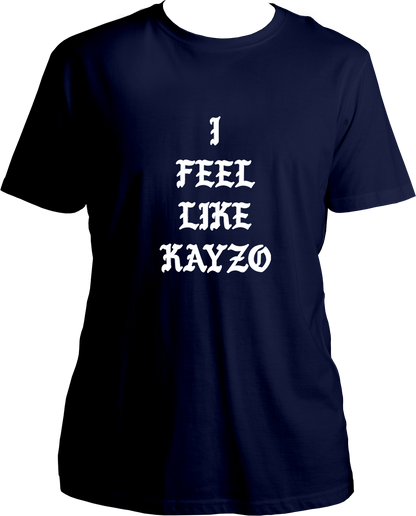 I Feel Like Kayzo Unisex T-Shirts