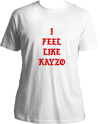 I Feel Like Kayzo Unisex T-Shirts