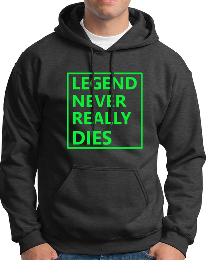 Dark Grey Legend Never Really Dies Unisex Hoodie with bold green statement design by Garrari