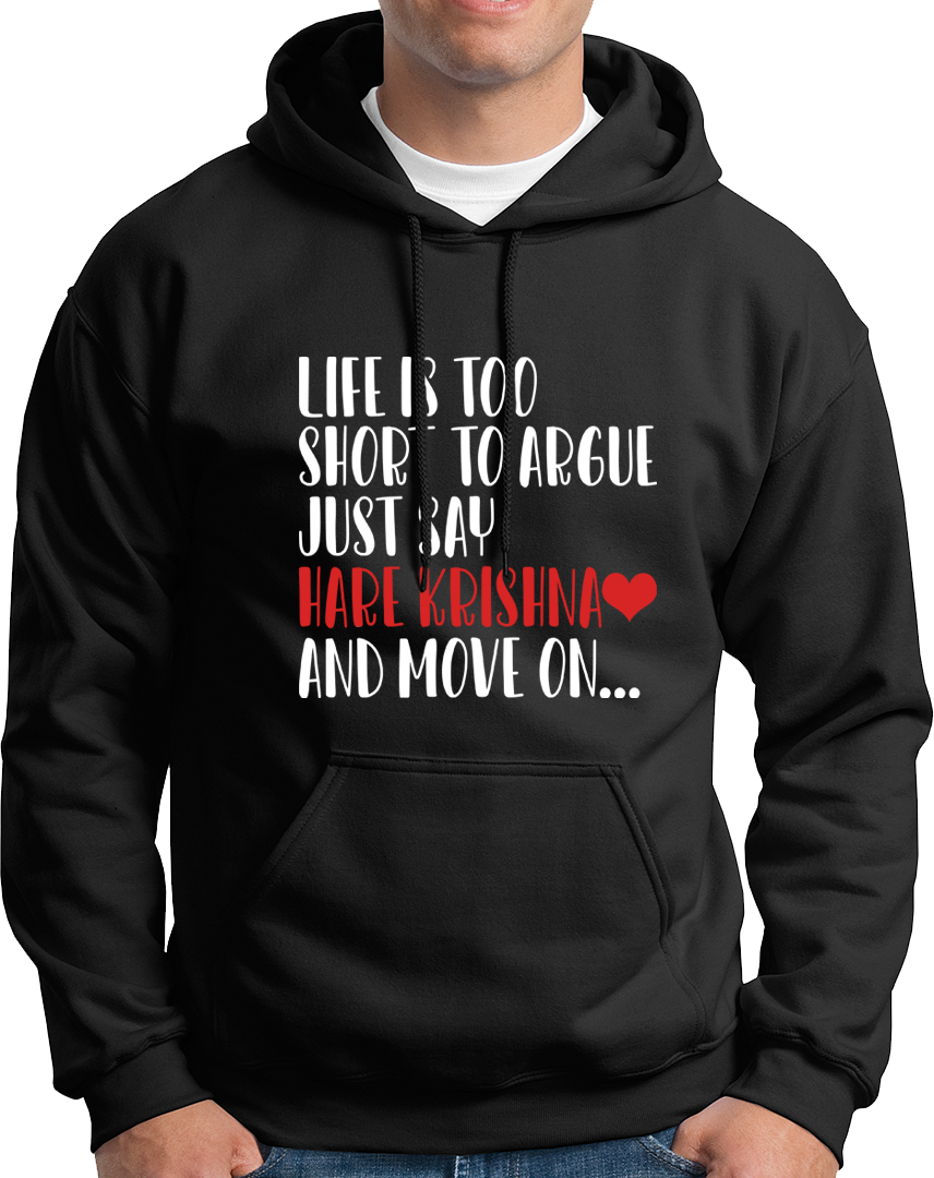 Black Life Is Too Short To Argue Just Say Hare Krishna hoodie with devotional quote print