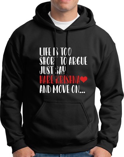 Black Life Is Too Short To Argue Just Say Hare Krishna hoodie with devotional quote print