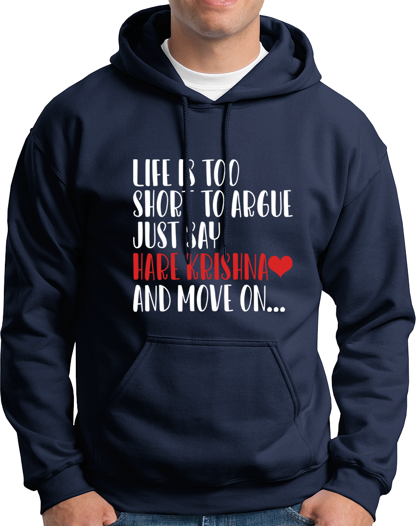 Navy Blue Life Is Too Short To Argue Just Say Hare Krishna hoodie by Garrari
