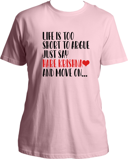 Life Is Too Short To Argue, Just Say Hare Krishna