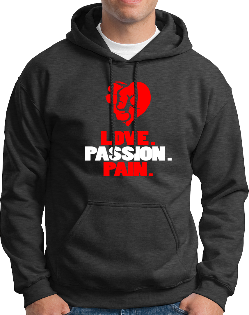 Love Passion Pain- Unisex Hoodie