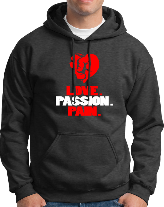 Love Passion Pain- Unisex Hoodie