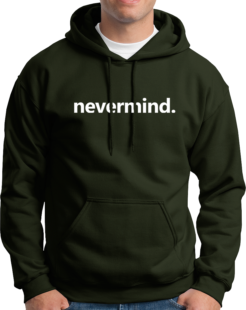 Olive Green Nevermind Unisex Hoodie with simple text print by Garrari