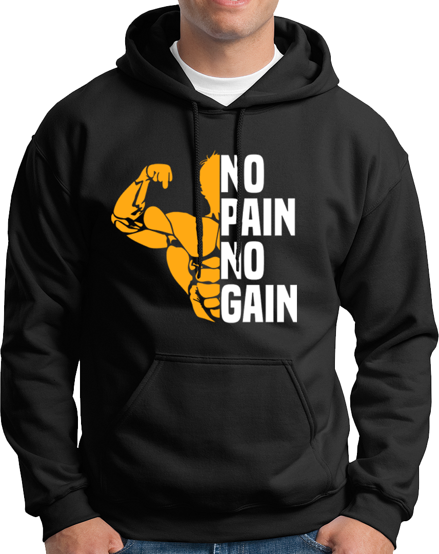 No Pain No Gain- Unisex Hoodie