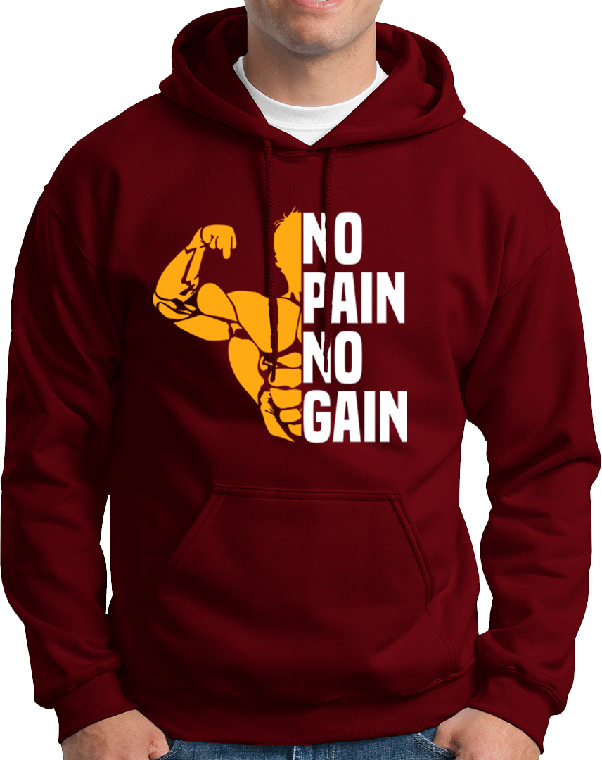 No Pain No Gain- Unisex Hoodie