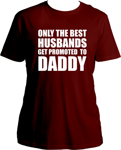 Only The Best Husbands Get Promoted To Daddy