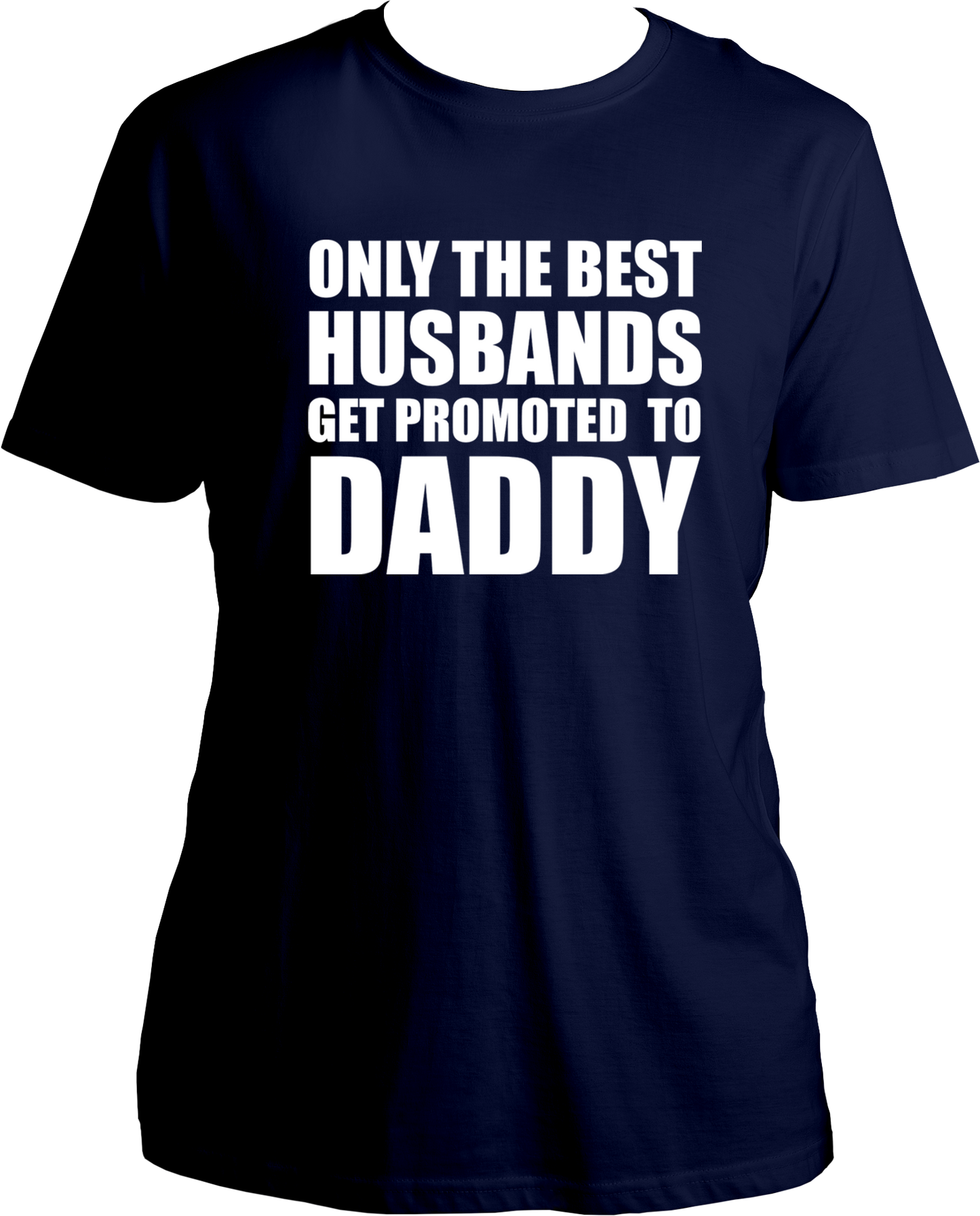 Only The Best Husbands Get Promoted To Daddy