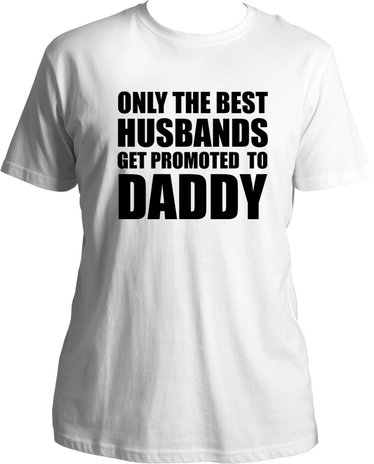 Only The Best Husbands Get Promoted To Daddy