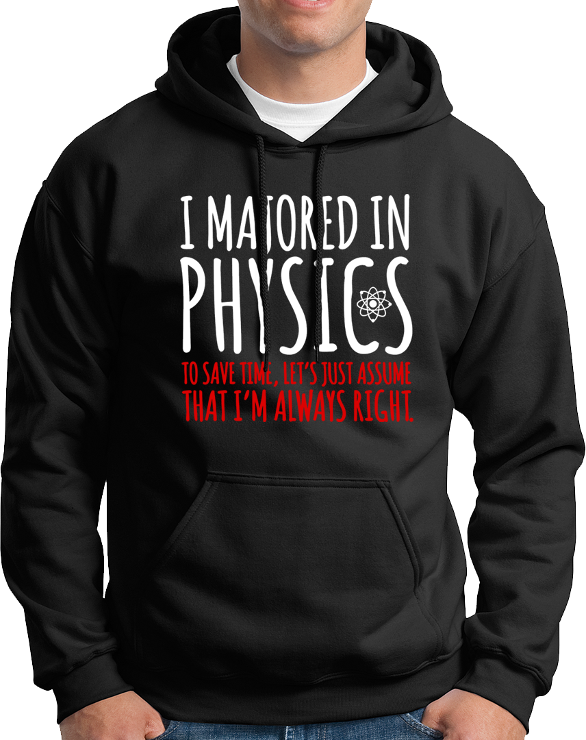 Black I Majored In Physics Unisex Hoodie with physics quote and atom print