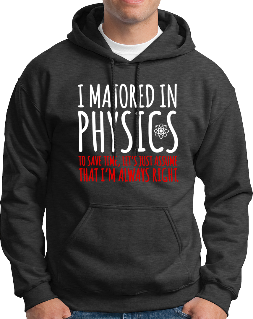 Dark Grey I Majored In Physics Unisex Hoodie with funny science typography