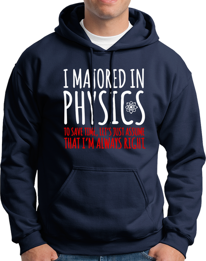 Navy Blue I Majored In Physics Unisex Hoodie with science quote graphic