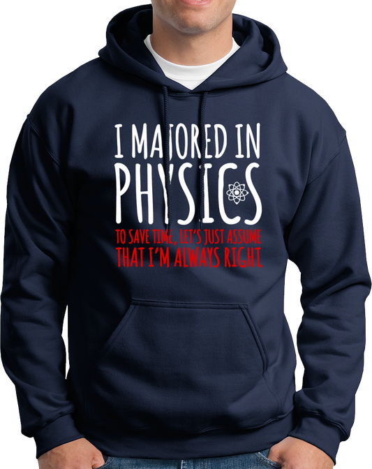 I Majored In Physics- Unisex Hoodie