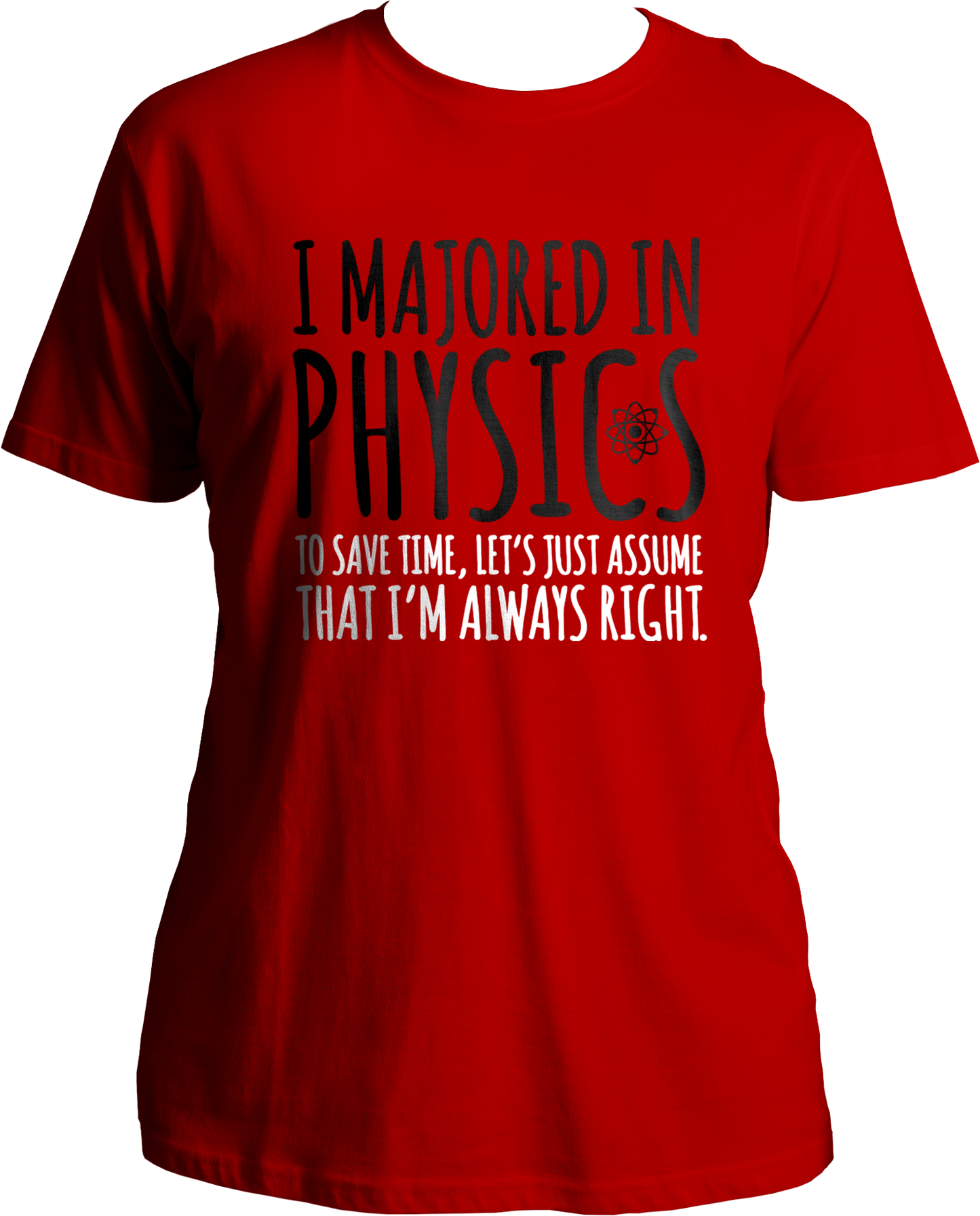 I Majored In Physics Unisex T-Shirts