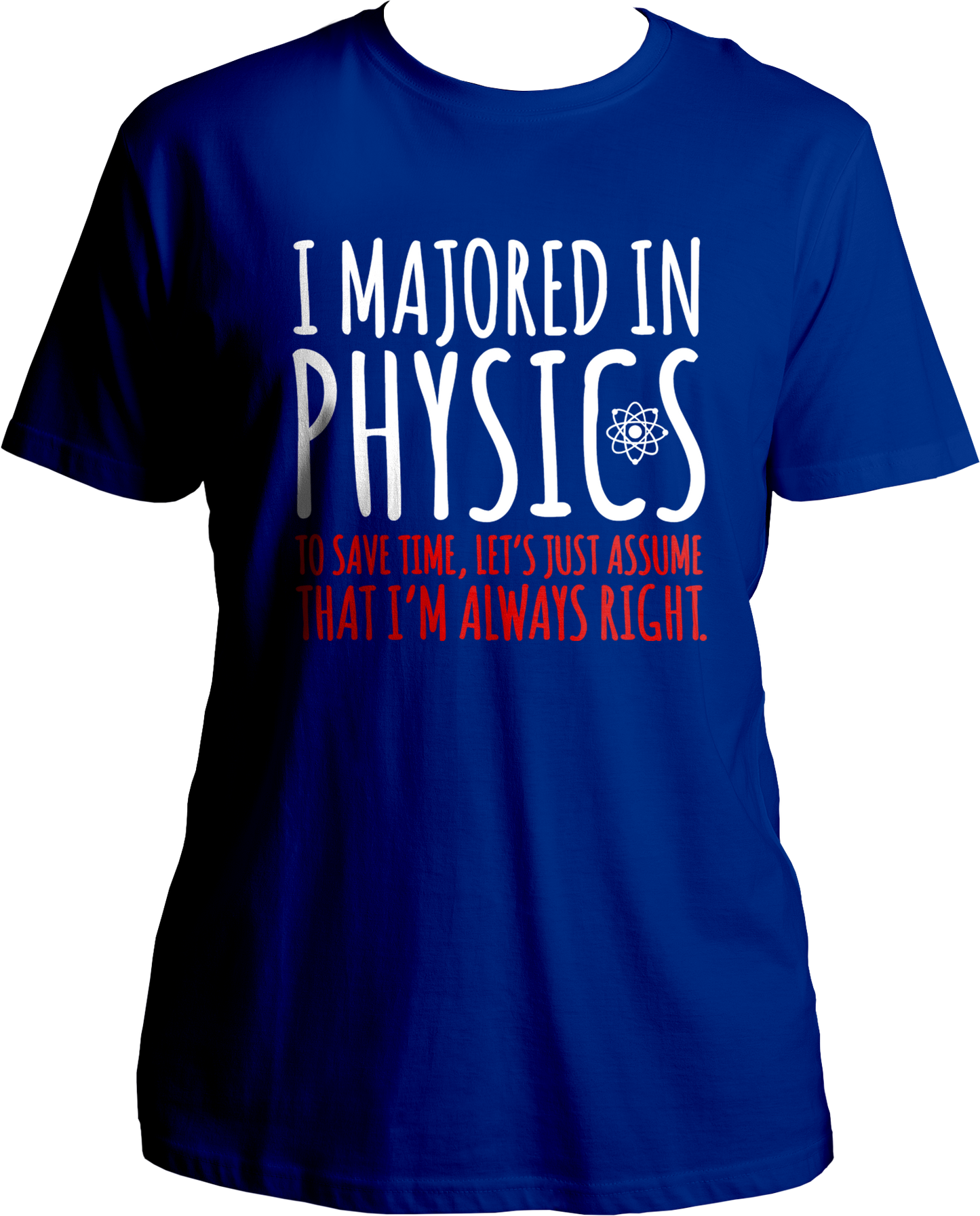I Majored In Physics Unisex T-Shirts