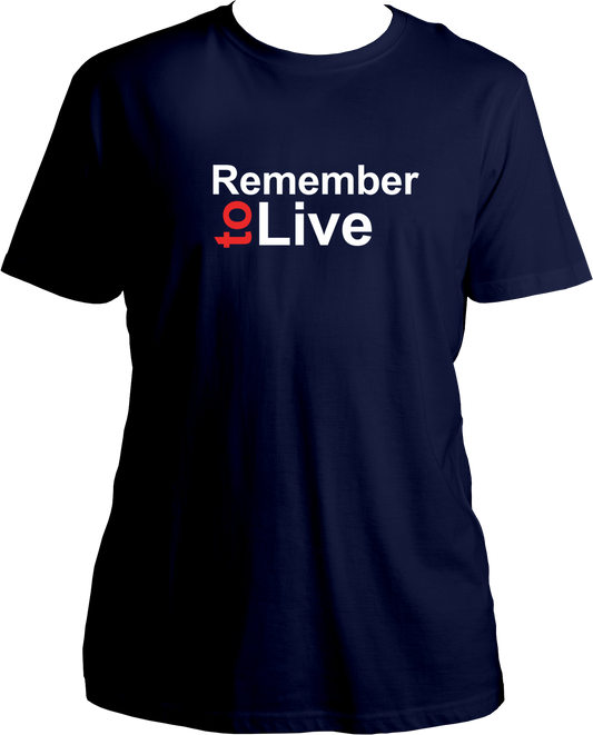 Remember To Live Unisex T-Shirts