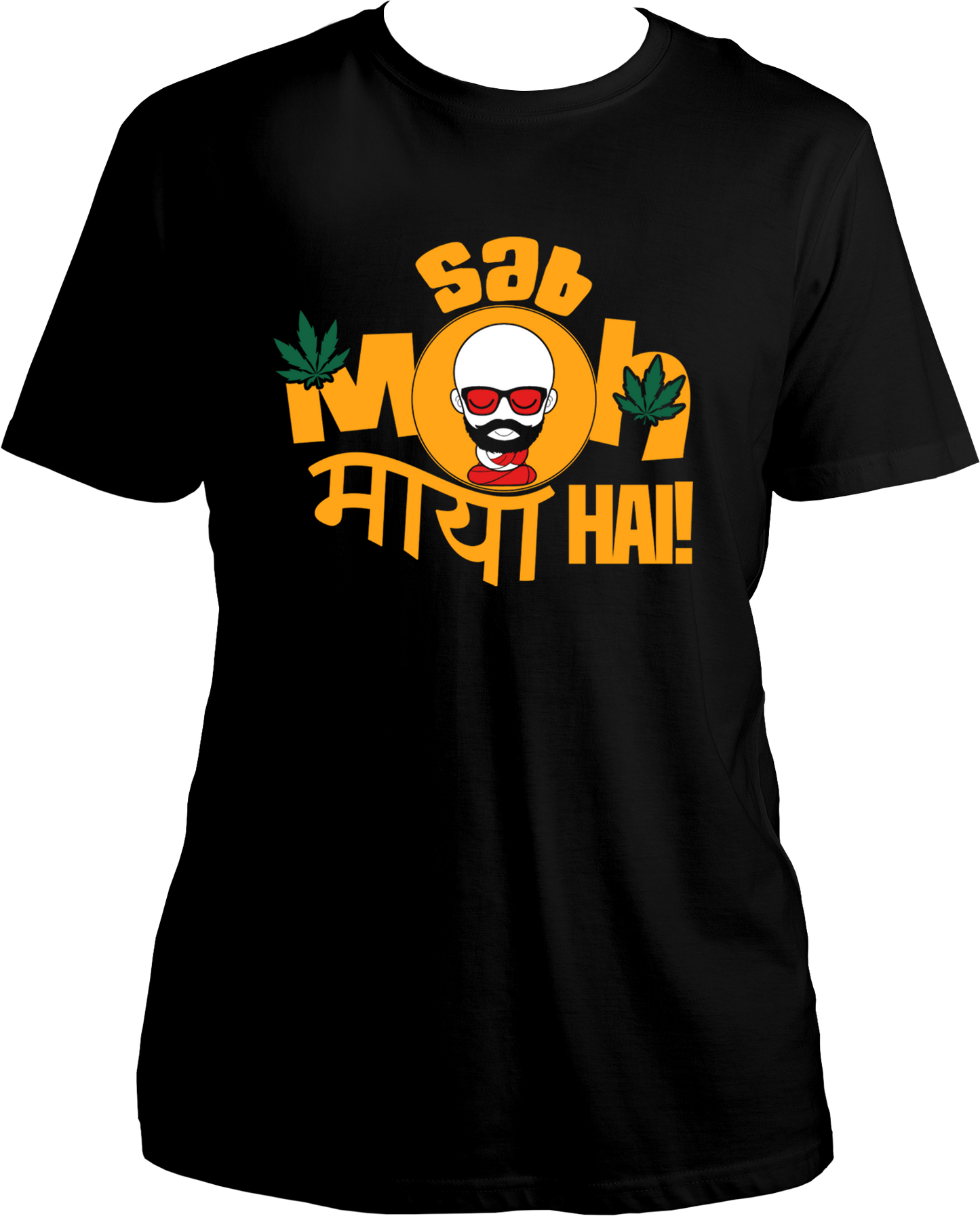 Sab Moh Maya Hai Unisex T-Shirts