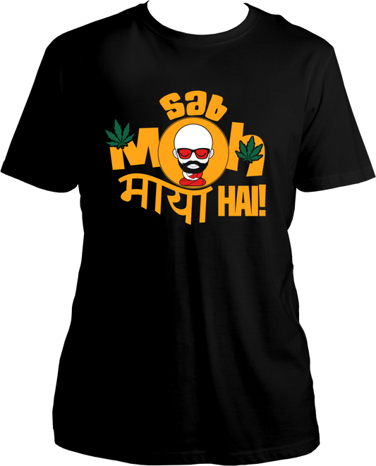 Sab Moh Maya Hai Unisex T-Shirts