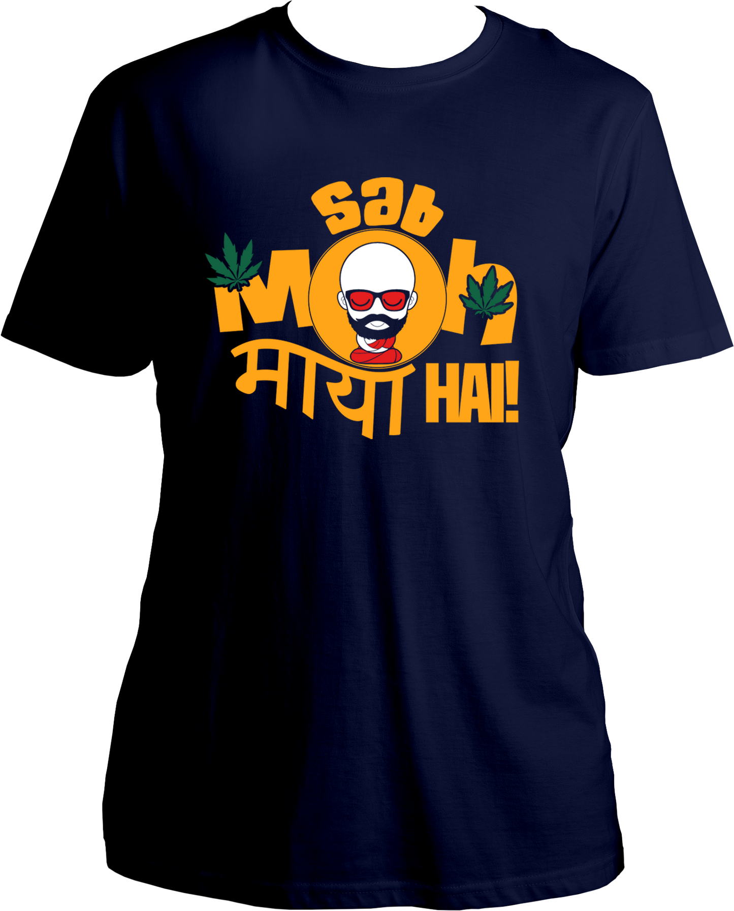 Sab Moh Maya Hai Unisex T-Shirts