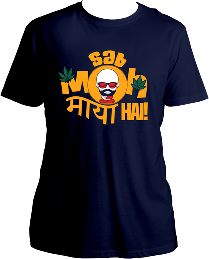Sab Moh Maya Hai Unisex T-Shirts
