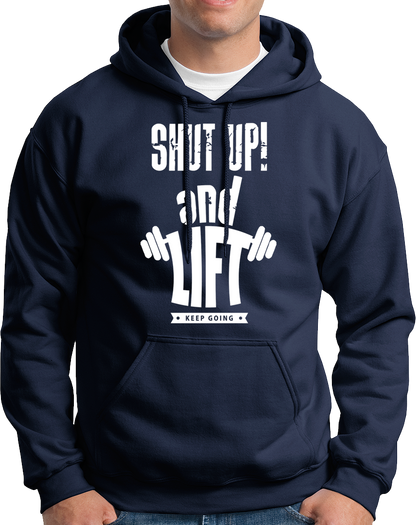 Shut Up And Lift- Unisex Hoodie
