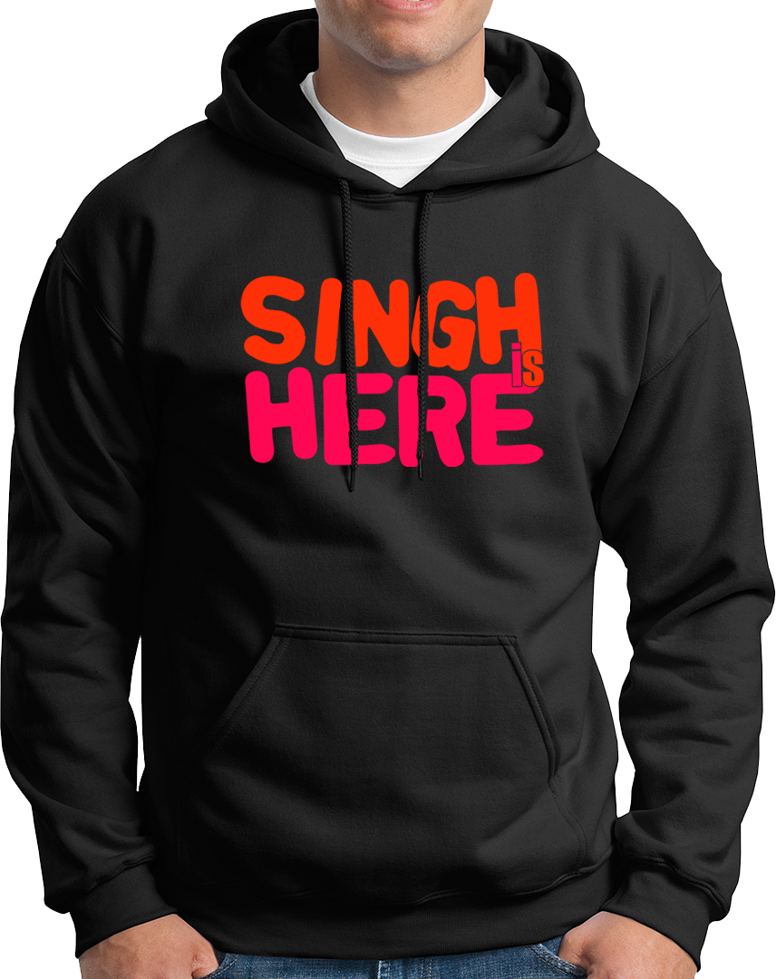 Singh Is Here- Unisex Hoodie