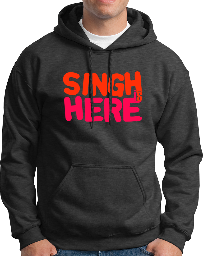 Singh Is Here- Unisex Hoodie