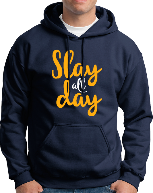 Slay All Day- Unisex Hoodie