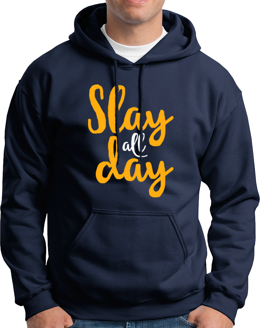Slay All Day- Unisex Hoodie