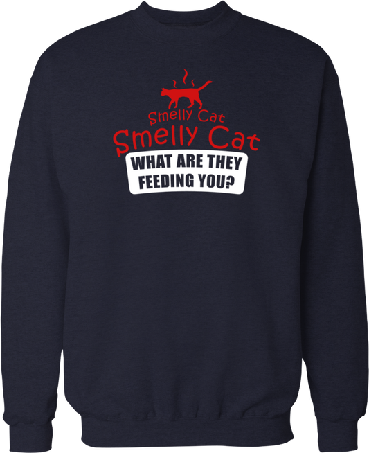 Smelly Cat- Unisex Sweatshirt