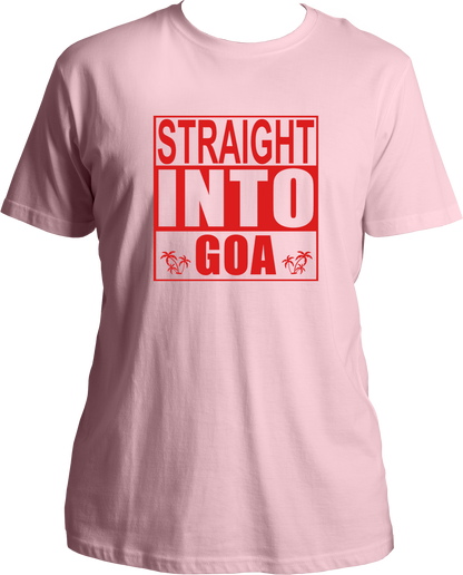 Straight Into Goa Unisex T-Shirts