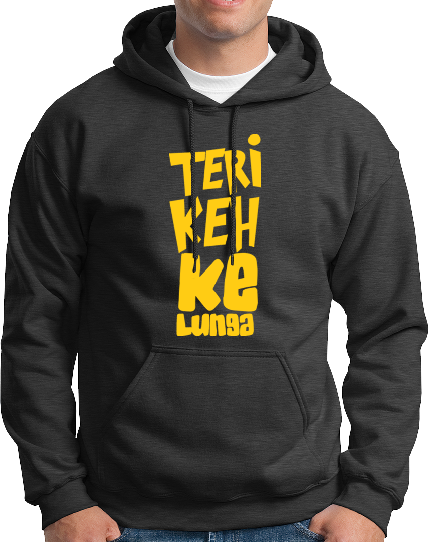 Teri Keh Ke Lunga- Unisex Hoodie