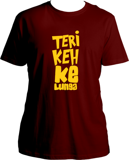 Teri Keh Ke Lunga Unisex T-Shirts