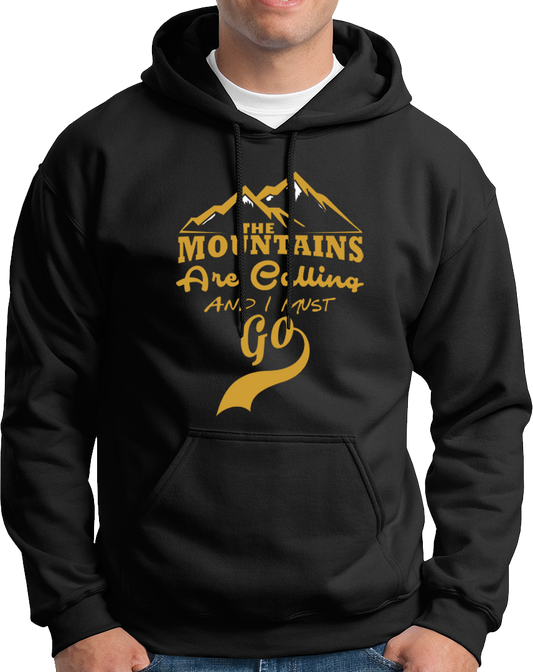 The Mountains Are Calling And I Must Go- Unisex Hoodie