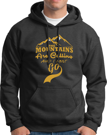 The Mountains Are Calling And I Must Go- Unisex Hoodie