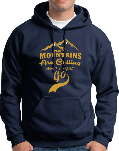 The Mountains Are Calling And I Must Go- Unisex Hoodie