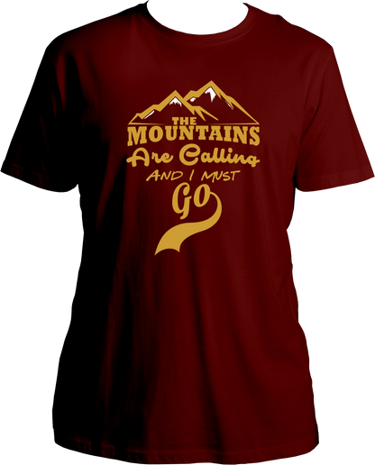 The Mountains Are Calling And I Must Go