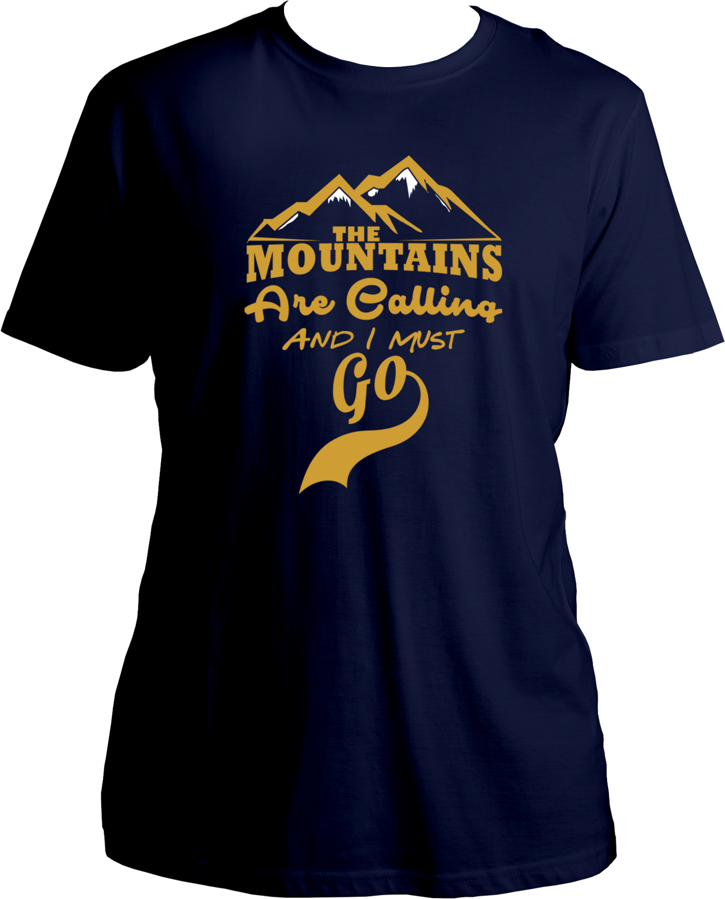 The Mountains Are Calling And I Must Go