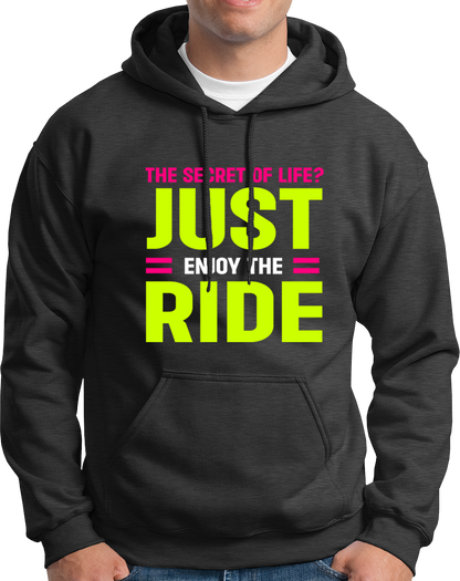 Just Enjoy The Ride- Unisex Hoodie