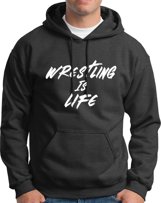 Wrestling Is Life- Unisex Hoodie