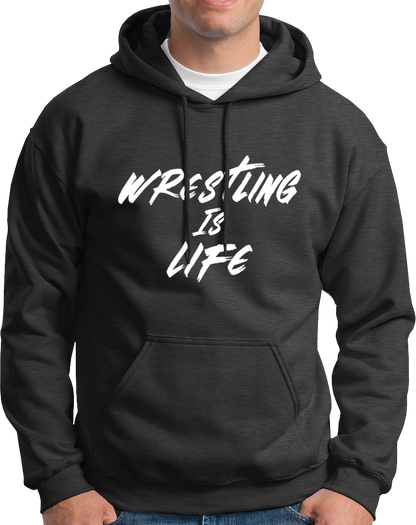 Wrestling Is Life- Unisex Hoodie