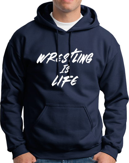 Wrestling Is Life- Unisex Hoodie