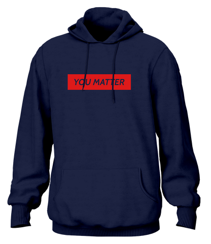You Matter- Unisex Hoodie