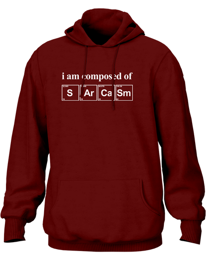 Maroon I Am Composed Of Sarcasm Unisex Hoodie with white chemistry-style typography by Garrari